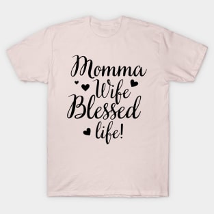 Momma life T-Shirt